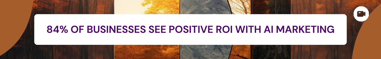 Banner saying '84% of businesses who use AI marketing get a positive ROI'. With decorative background.