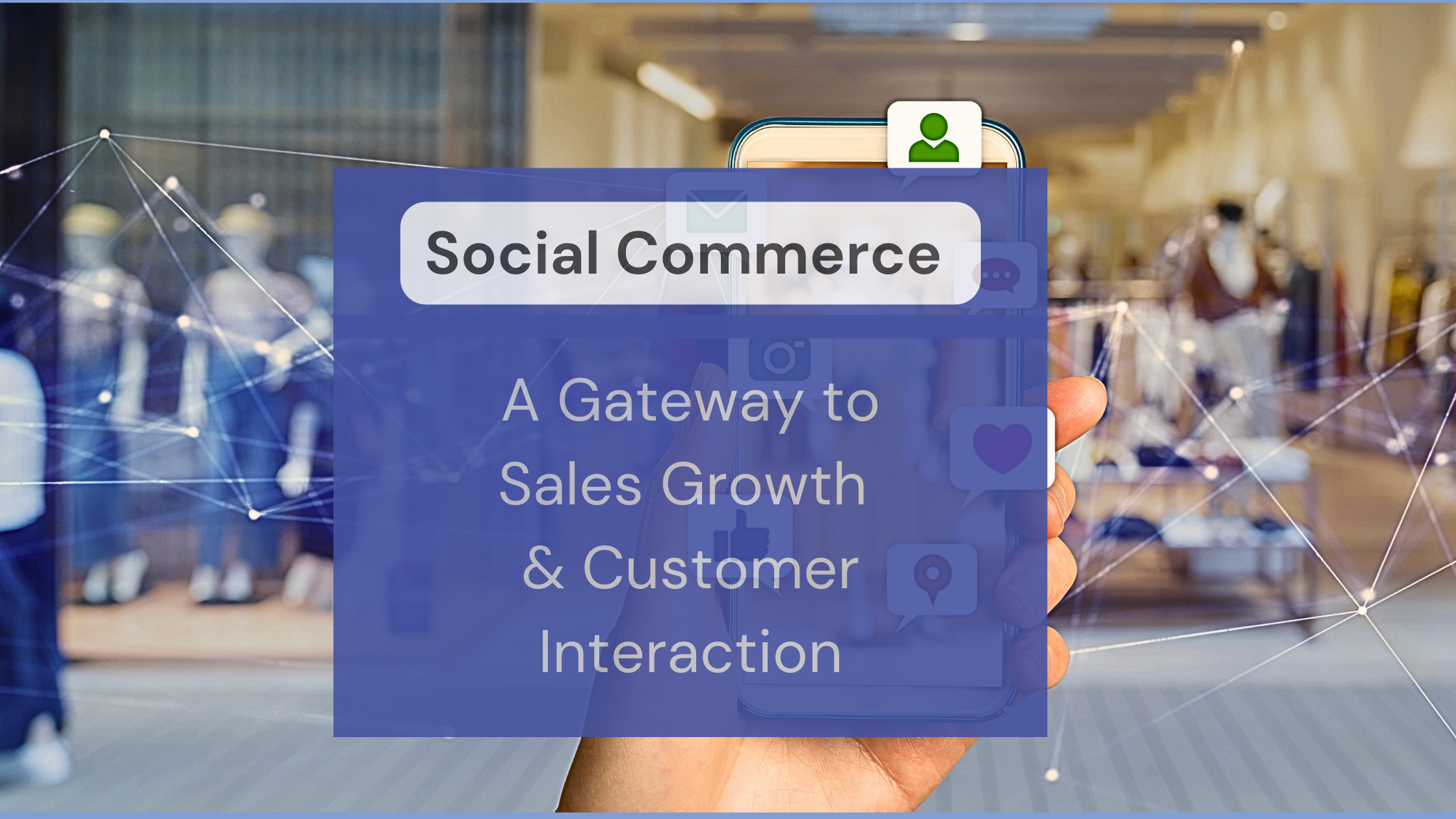 Well lit photo of clothes store interior with text overlay of blog title about social commerce.